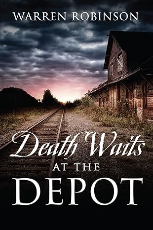 Death Waits at the Depot